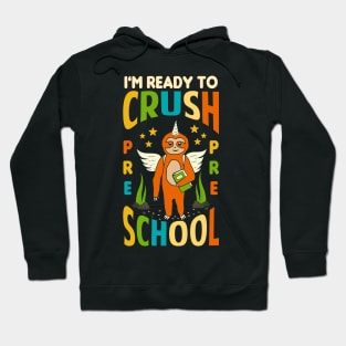 I'm Ready To Crush Preschool Unicorn Sloth Back To School Hoodie